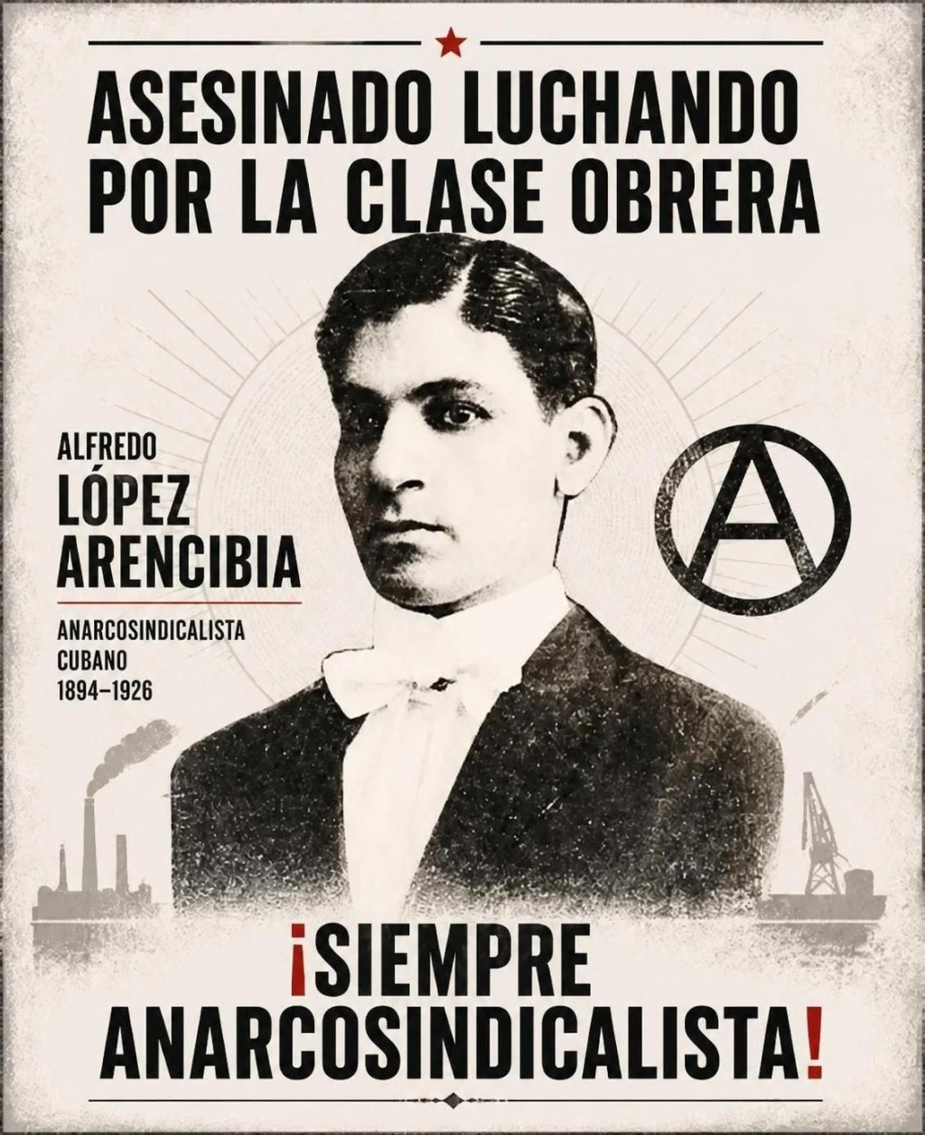 20 juillet 2026 – Cent ans après l’assassinat de l’anarcho‑syndicaliste Alfredo López Arencibia, retour sur la récupération d’une figure héroïque de la classe ouvrière&nbsp;cubaine